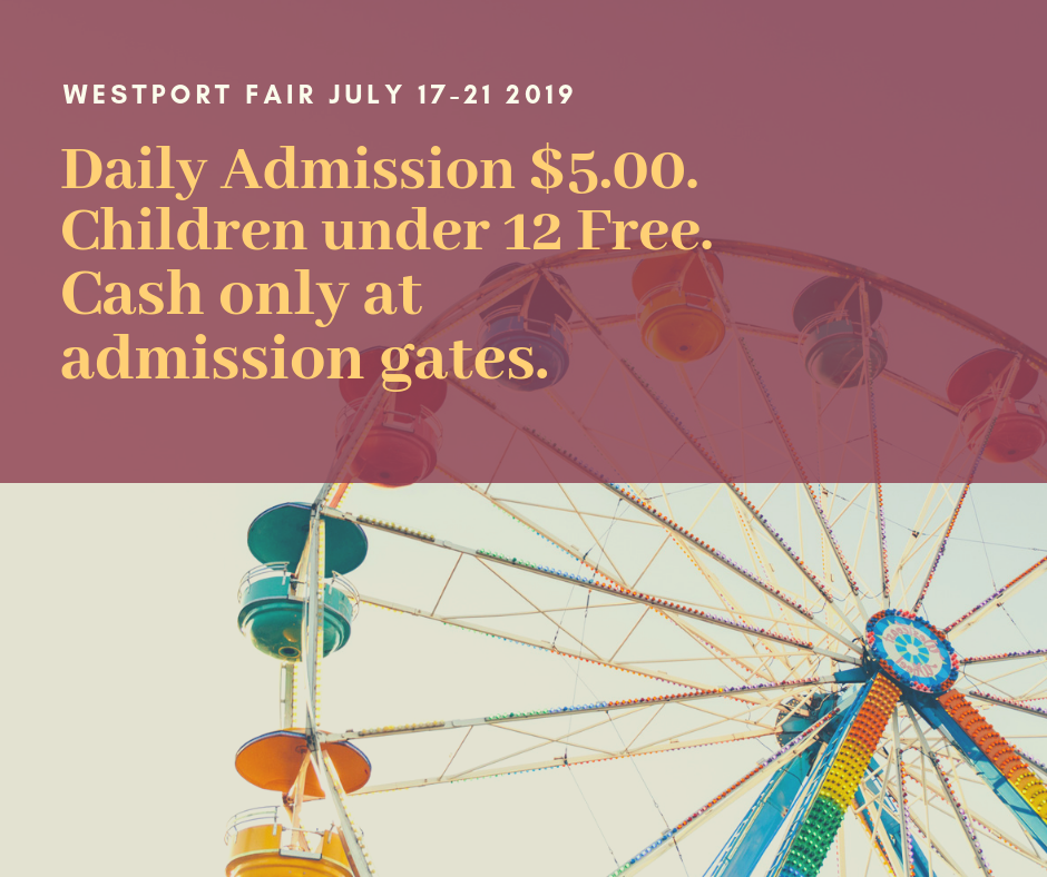 Westport Fair Wednesday, July 17 through Sunday, July 21, 2019
